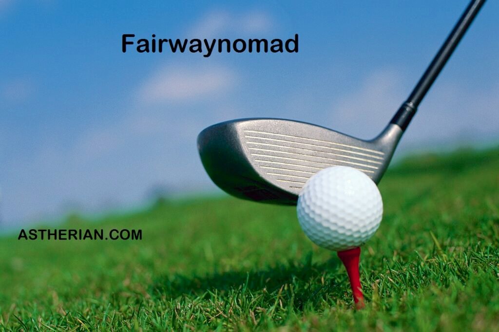 Fairwaynomad